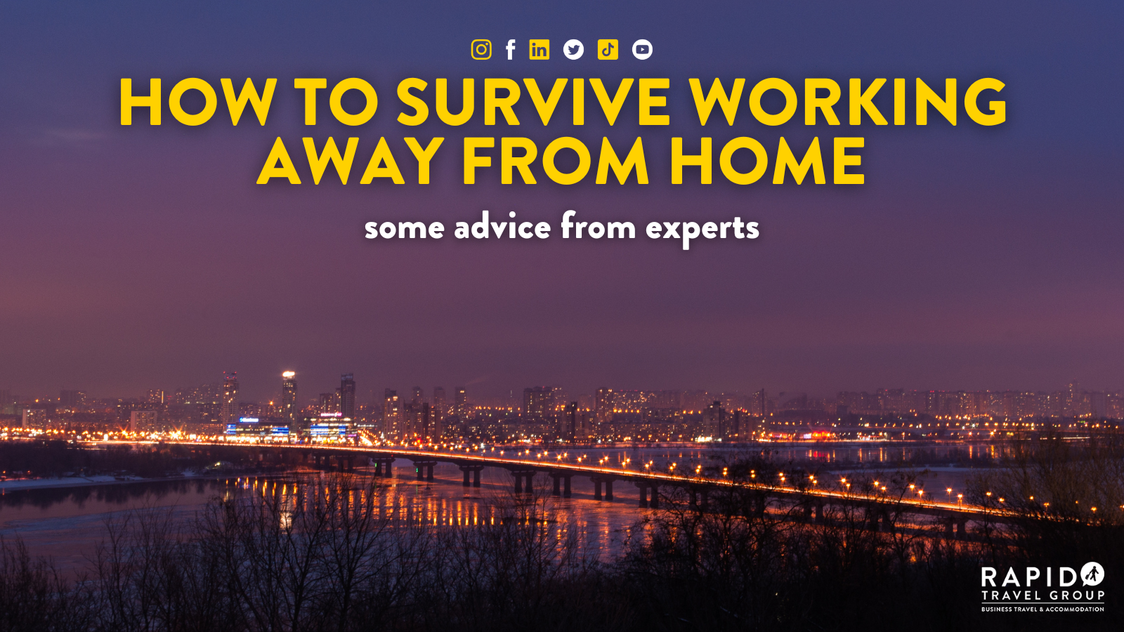 how to survive working away from home some advice from experts