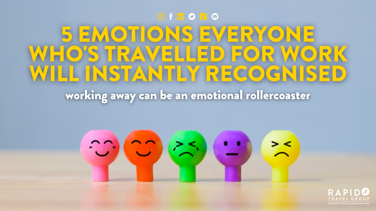 5 emotions everyone who's travelled for work will instantly recognised working away can be an emotional rollercoaster
