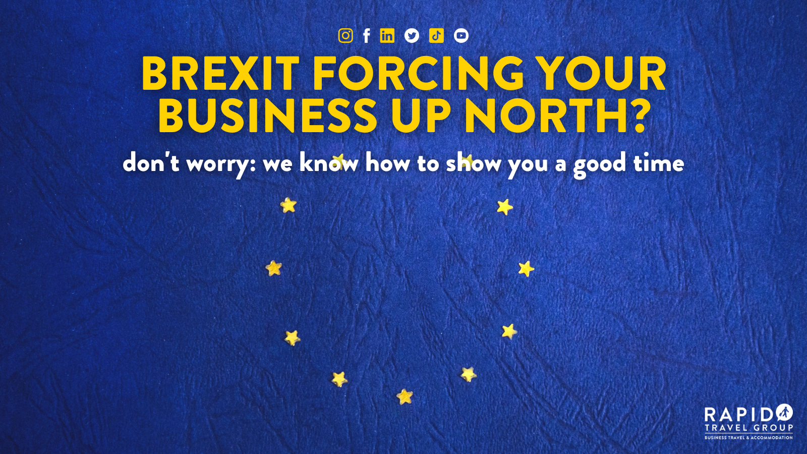 Brexit Forcing Your Business Up North? Don't worry we know how to show you a good time