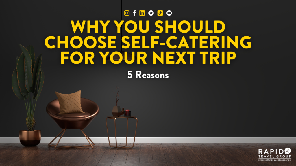 Why you should choose self-catering for your next trip