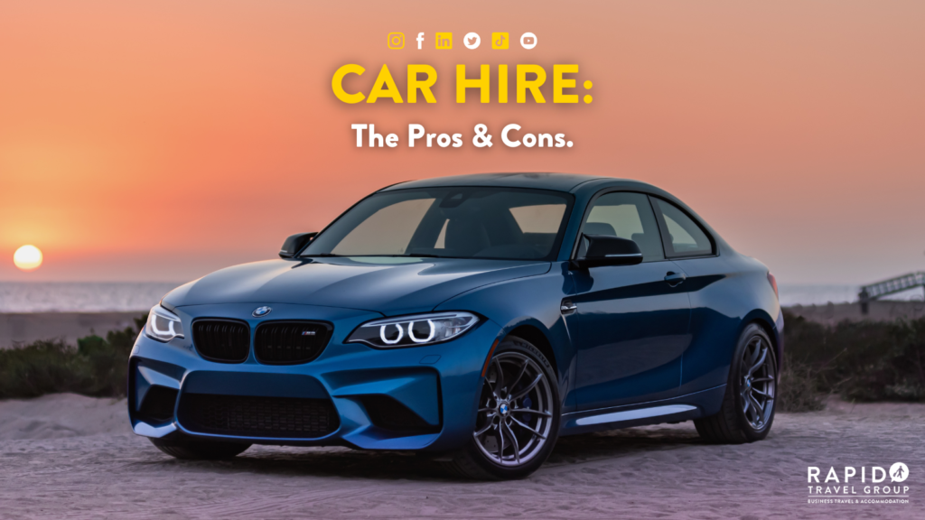 Car Hire: The Pros & Cons