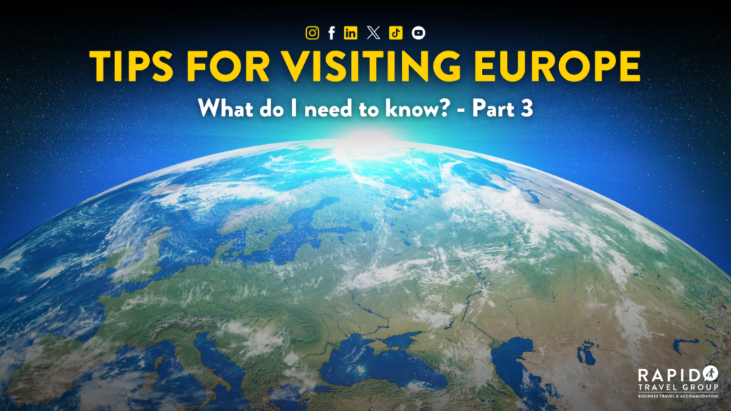 Tips For Visiting Europe: What Do I Need To Know? – Part 3